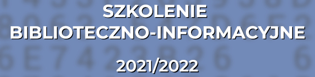 baner szkolenia informacyjno-bibliotecznego 2021/2022