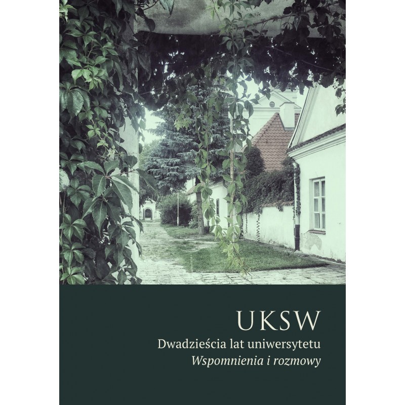 Okładka książki UKSW. Dwadzieścia lat uniwersytetu. Wspomnienia i rozmowy.